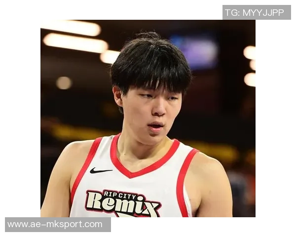 杨瀚森自信提升移动能力称能与后卫匹敌展现进步潜力